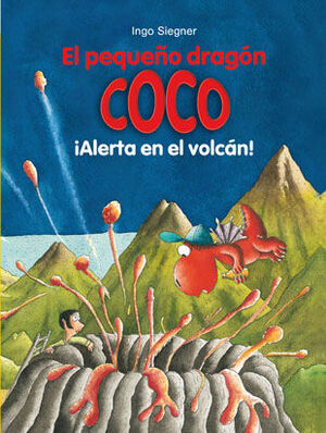 PEQUEÑO DRAGÓN COCO, EL. Nº22: ¡ALERTA EN EL VOLCÁN!