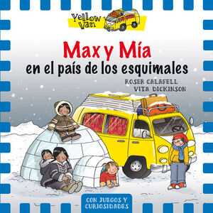 YELLOW VAN. Nº7: MAX Y MÍA EN EL PAÍS DE LOS ESQUIMALES