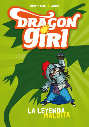 DRAGON GIRL. Nº1: LA LEYENDA MALDITA