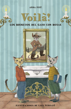 VOILÀ! LOS BISNIETOS DEL GATO CON BOTAS