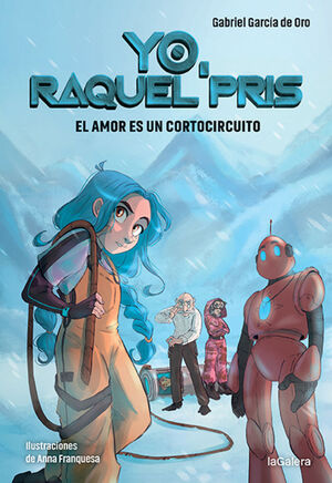 YO, RAQUEL PRIS. Nº3: EL AMOR ES UN CORTOCIRCUITO