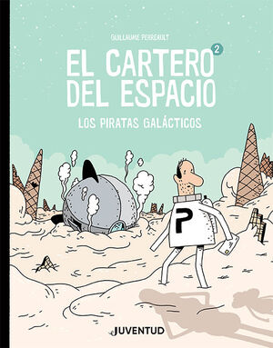 EL CARTERO DEL ESPACIO. Nº2: LOS PIRATAS GALÁCTICOS