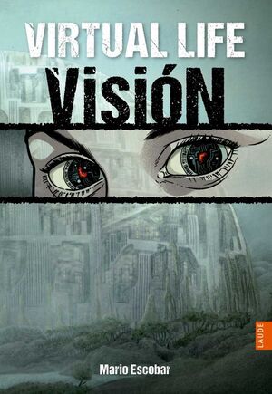 VIRTUAL LIFE: VISIÓN