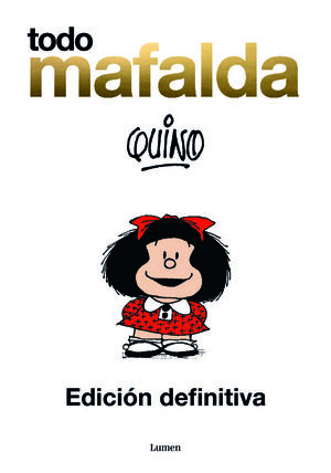TODO MAFALDA AMPLIADO (EDICIÓN ESPECIAL ANIVERSARIO 1964-2014)