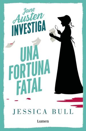 JANE AUSTEN INVESTIGA. Nº2: UNA FORTUNA FATAL