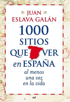 1000 SITIOS QUE VER EN ESPAÑA