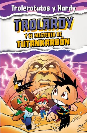 TROLARDY. Nº2: TROLARDY Y EL MISTERIO DE TUTANKARBÓN