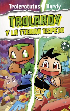TROLARDY. Nº3: TROLARDY Y LA TIERRA ESPEJO