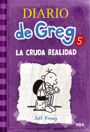 DIARIO DE GREG. Nº5: LA CRUDA REALIDAD