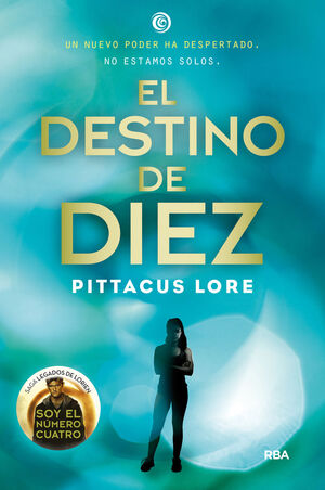 LEGADOS DE LORIEN. Nº6: EL DESTINO DE DIEZ