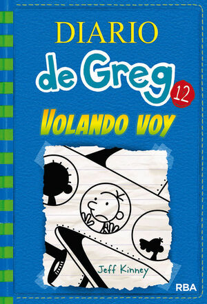 DIARIO DE GREG. Nº12: VOLANDO VOY