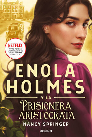 ENOLA HOLMES. Nº2: LA PRISIONERA ARISTÓCRATA
