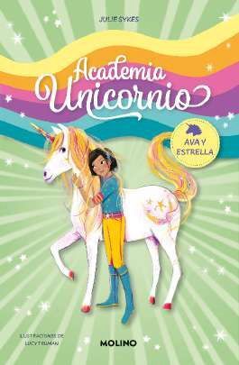ACADEMIA UNICORNIO. Nº3: AVA Y ESTRELLA