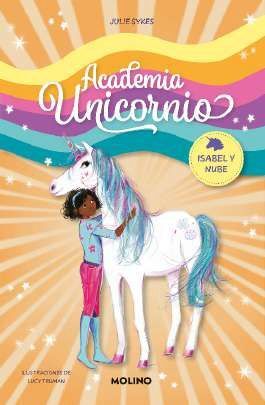 ACADEMIA UNICORNIO. Nº4: ISABEL Y NUBE