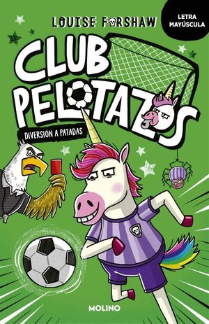CLUB PELOTAZOS. Nº1: DIVERSIÓN A PATADAS (CON LETRA MAYÚSCULA)