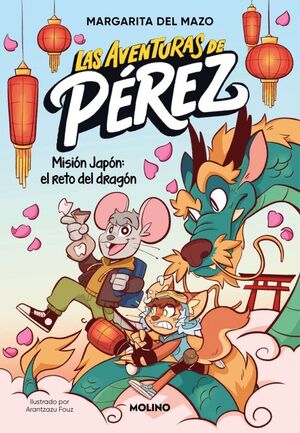 LAS AVENTURAS DE PÉREZ. Nº1: MISIÓN JAPÓN: EL RETO DEL DRAGÓN