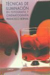 TÉCNICAS DE ILUMINACIÓN EN FOTOGRAFÍA Y CINEMATOGRAFÍA