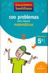5º PRIMARIA. 100 PROBLEMAS PARA REPASAR MATEMÁTICAS