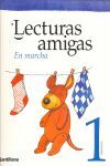 LECTURAS AMIGAS. EN MARCHA. 1 PRIMARIA.