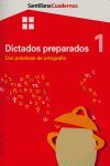 DICTADOS PREPARADOS Nº1. CON PRÁCTICAS DE ORTOGRAFÍA