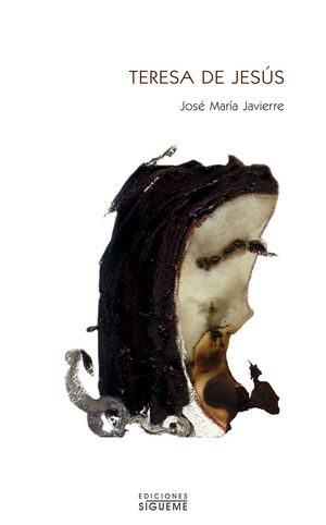 TERESA DE JESÚS AVENTURA HUMANA Y SAGRADA DE UNA MUJER