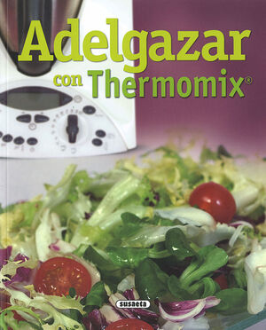 ADELGAZAR CON THERMOMIX