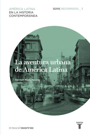 LA AVENTURA URBANA DE AMERICA LATINA