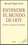 ENTENDER EL MUNDO DE HOY: CARTAS A UN JOVEN ESTUDIANTE