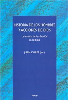 HISTORIA DE LOS HOMBRES Y ACCIONES DE DIOS : LA HISTORIA DE LA SALVACI