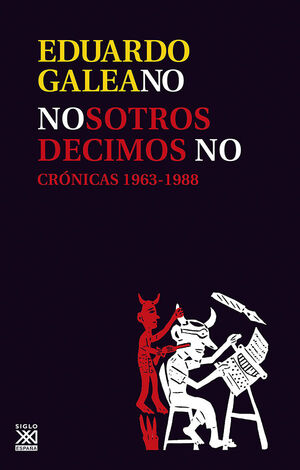 Nosotros decimos no. Crónicas, 1963-1988
