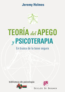 TEORÍA DEL APEGO Y PSICOTERAPIA. EN BUSCA DE LA BASE SEGURA