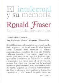 INTELECTUAL Y SU MEMORIA, EL. RONALD FRASER