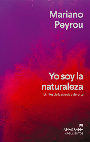 YO SOY LA NATURALEZA. LÍMITES DE LA POESÍA Y DEL ARTE