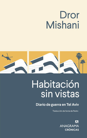 HABITACIÓN SIN VISTAS. DIARIO DE GUERRA DE TEL AVIV