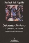 SÓCRATES FURIOSO. EL PENSADOR Y LA CIUDAD