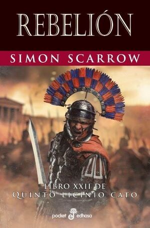 REBELIÓN  (QUINTO LICINIO CATO XXII)