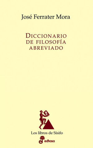 DICCIONARIO DE FILOSOFIA ABREVIADO (SISIFO)