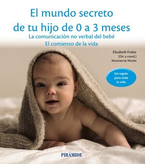 MUNDO SECRETO DE TU HIJO DE 0 A 3 MESES, EL