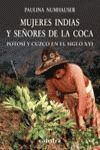 MUJERES INDIAS Y SEÑORAS DE LA COCA. POTOSÍ Y CUZCO EN EL SIGLO XVI