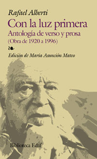 CON LA LUZ PRIMERA ANTOLOGIA VERSO Y PROSA 1920-1996