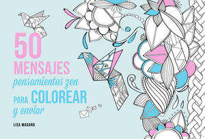 50 MENSAJES PENSAMIENTOS ZEN PARA COLOREAR Y ENVIAR