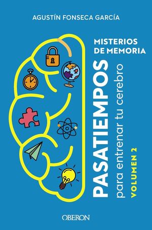MISTERIOS DE MEMORIA. PASATIEMPOS PARA ENTRENAR TU CEREBRO. VOLUMEN 2
