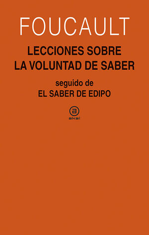 LECCIONES SOBRE LA VOLUNTAD DE SABER / EL SABER DE EDIPO