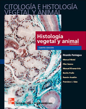 CITOLOGIA E HISTOLOGIA VEGETAL Y ANIMAL, 2 VOLS. 4ª EDICION