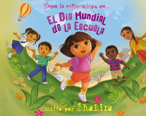 DORA LA EXPLORADORA EN ... EL DÍA MUNDIAL DE LA ESCUELA