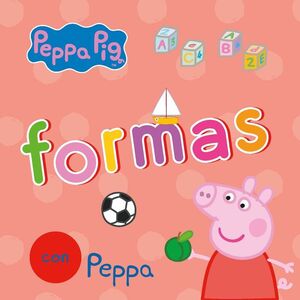 PEPPA PIG: FORMAS CON PEPPA