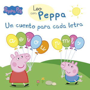 LEO CON PEPPA: UN CUENTO PARA CADA LETRA (A, E, I, O, U, P, M, L, S)
