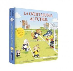 LA OVEJITA JUEGA AL FÚTBOL (LA OVEJITA QUE VINO A CENAR. LIBRO DE CARTÓN)
