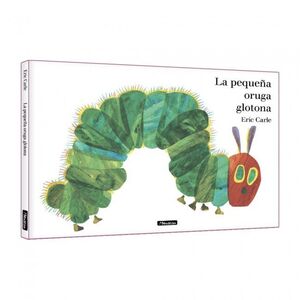 LA PEQUEÑA ORUGA GLOTONA (ÁLBUM ILUSTRADO)