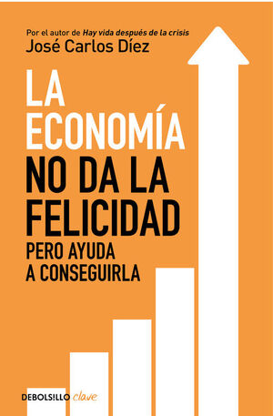 ECONOMÍA NO DA LA FELICIDAD, LA